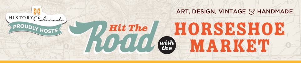 Hit the Road with the Horseshoe Market and History Colorado